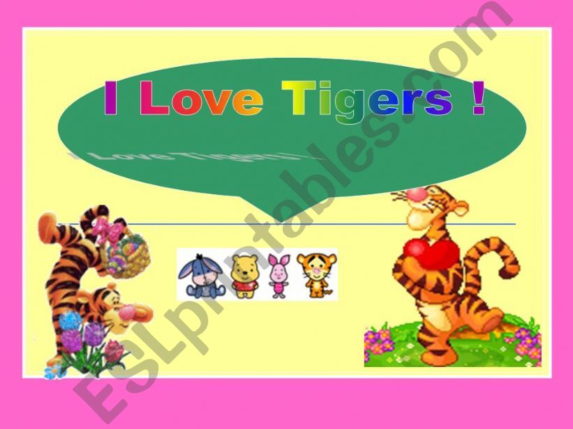 I LOVE TIGERS powerpoint
