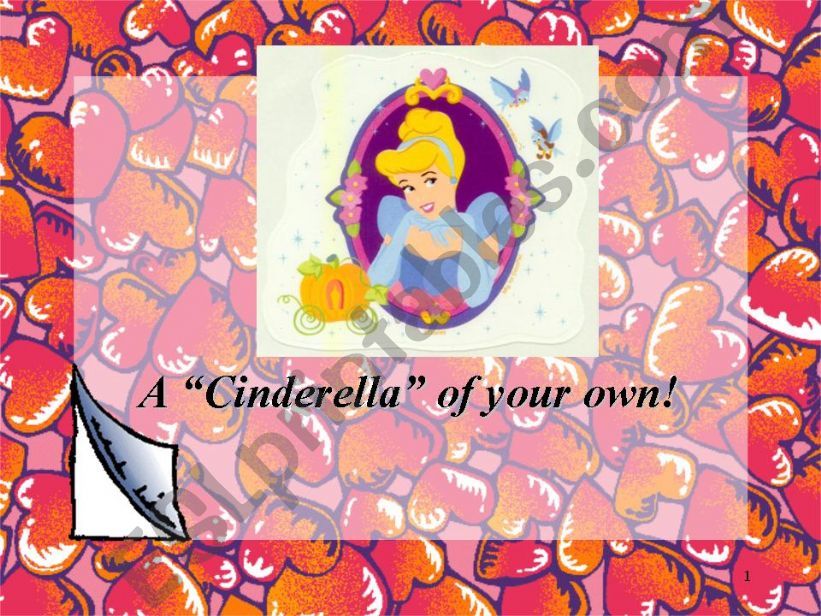 A Cinderella of your own powerpoint