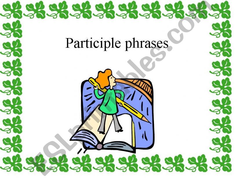 Participle phrases powerpoint