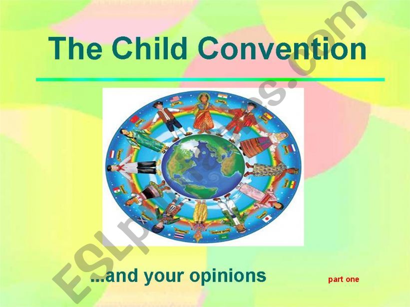 Discussion presentation about children and their rights (22 slides in two parts) PART 1