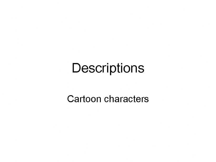 Descriptions of Cartoon characters