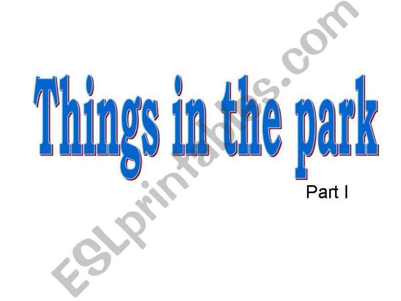 Things we see in the park powerpoint