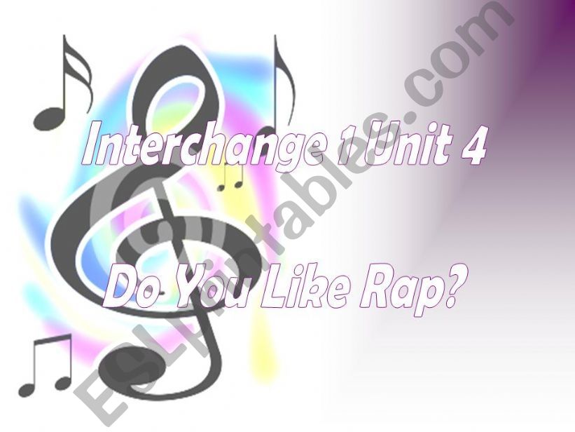 Interchange 1 Unit 4 - Do you like rap?