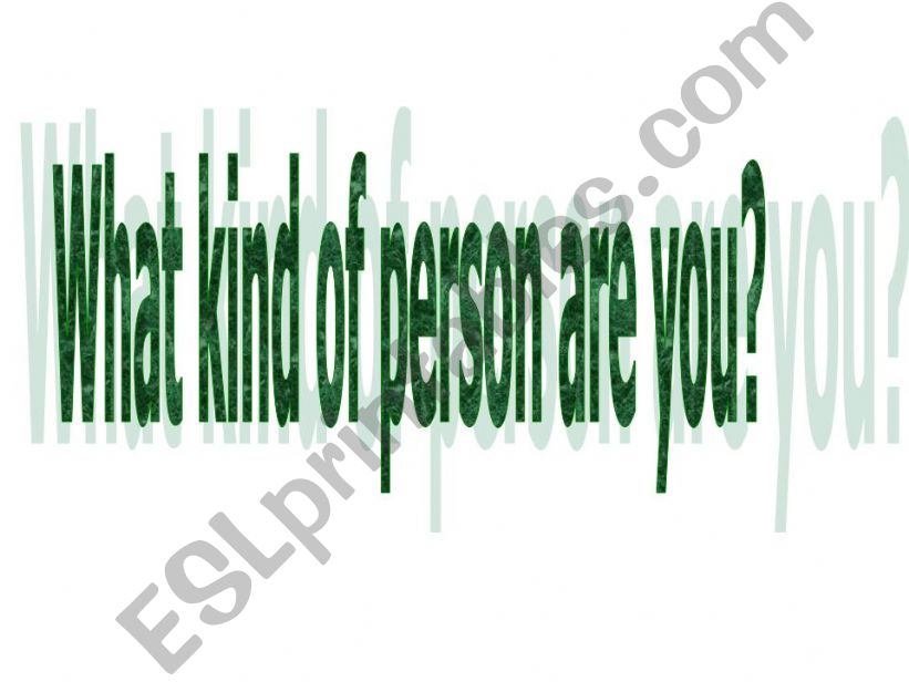 What kind of person are you? powerpoint