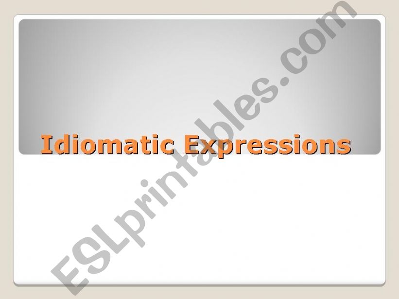 Idiomatic Expressions 1 powerpoint