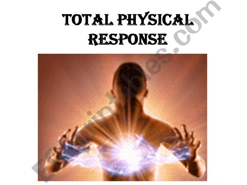 TOTAL PHYSICAL RESPONSE powerpoint