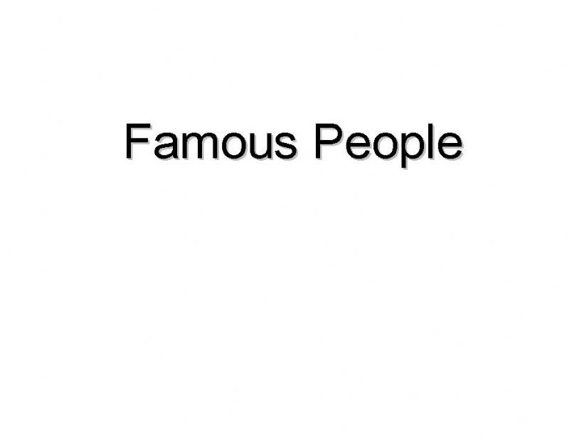 Famous peoples name powerpoint