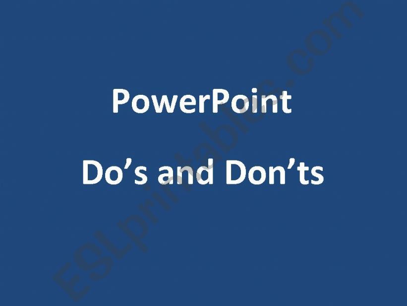 Dos and donts of powerpoint powerpoint