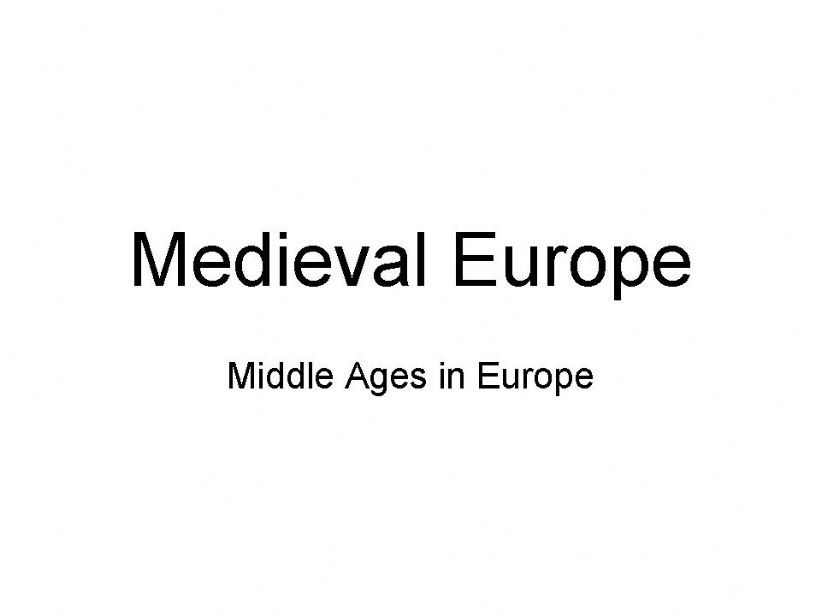 Medieval Europe: Middle Ages in Europe