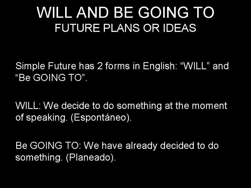 Will and Going to. simple future
