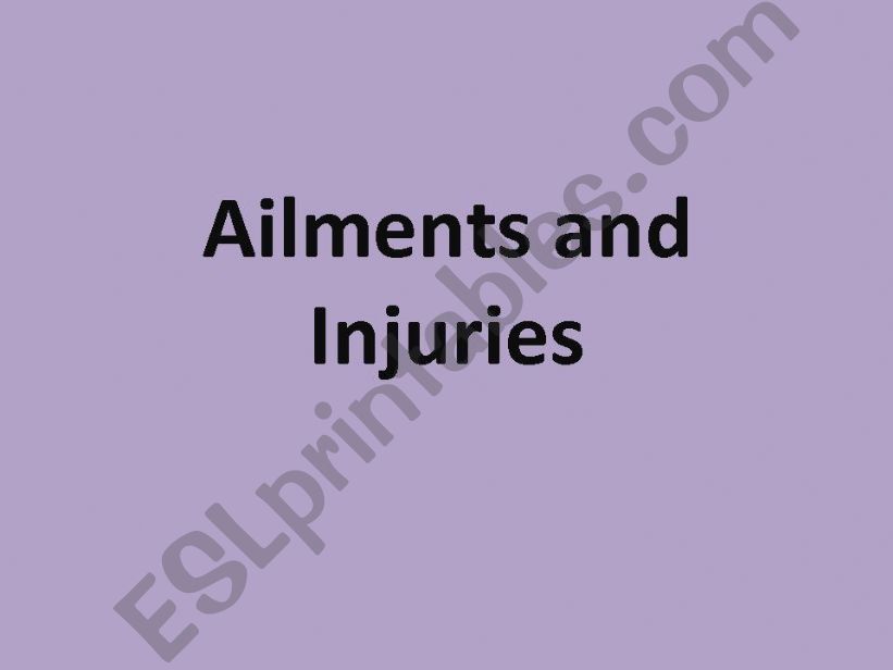 Ailments and Injuries powerpoint