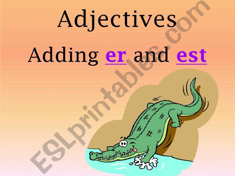 Adjectives -er, -est powerpoint