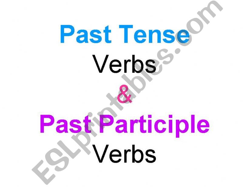 Verb Table - Past Tense & Past Participle Verbs