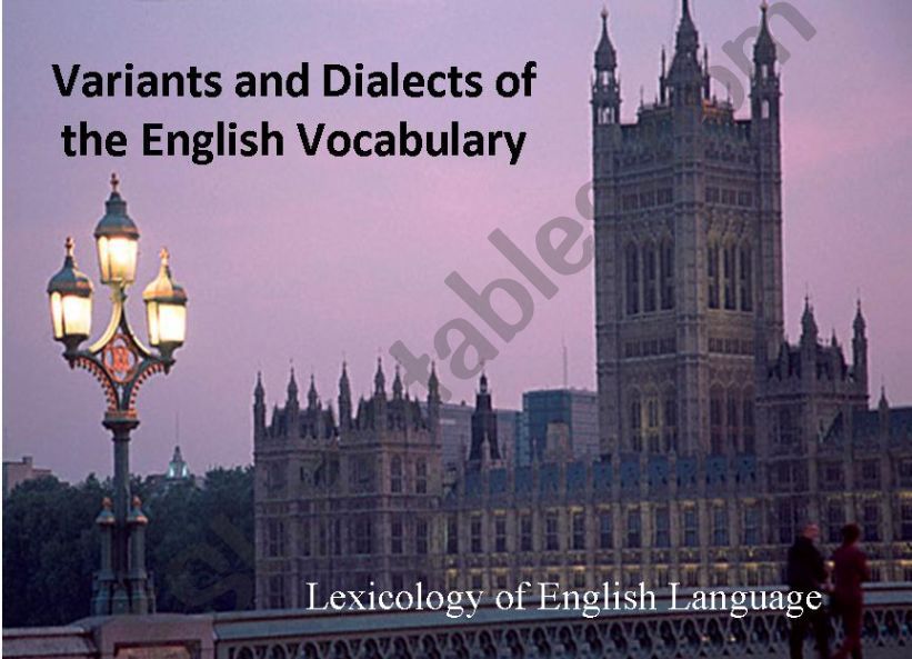 Variants and Dialects of the English Vocabulary