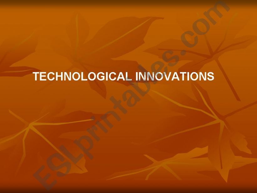 Technological innovations powerpoint