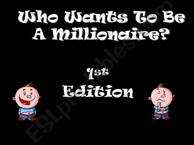 Who wants to be a millionaire?