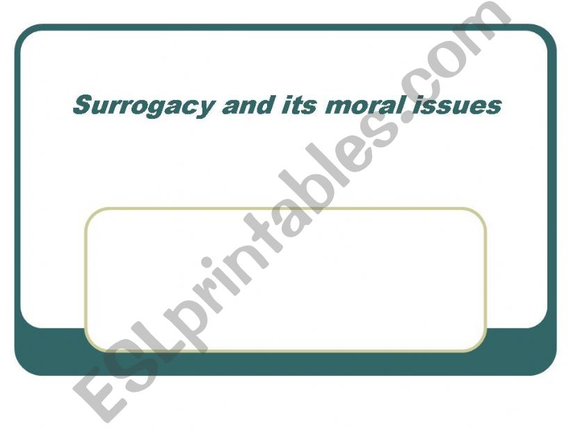 Surrogacy and its moral issues