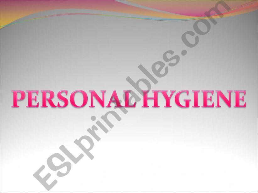 PERSONAL HYGIENE- HEALTH powerpoint