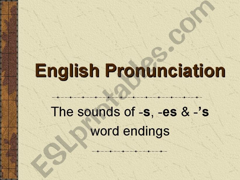 English Pronunciation (-s endings)