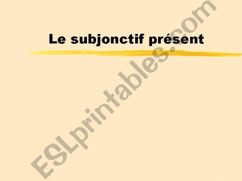 Subjonctif present powerpoint