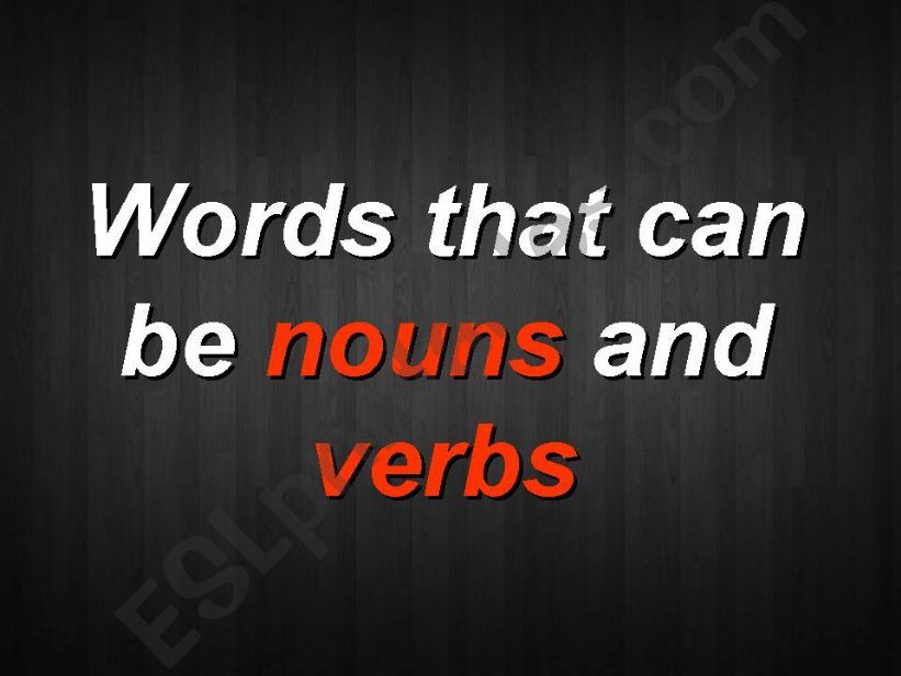 Words that can be used as nouns and verbs