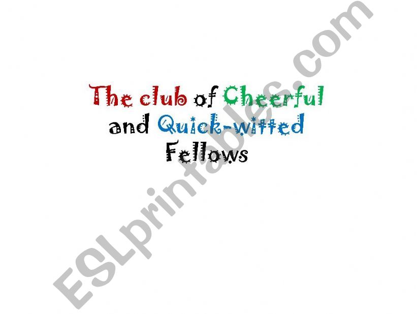 The Club Of Cheerful and Quick-witted Fellows