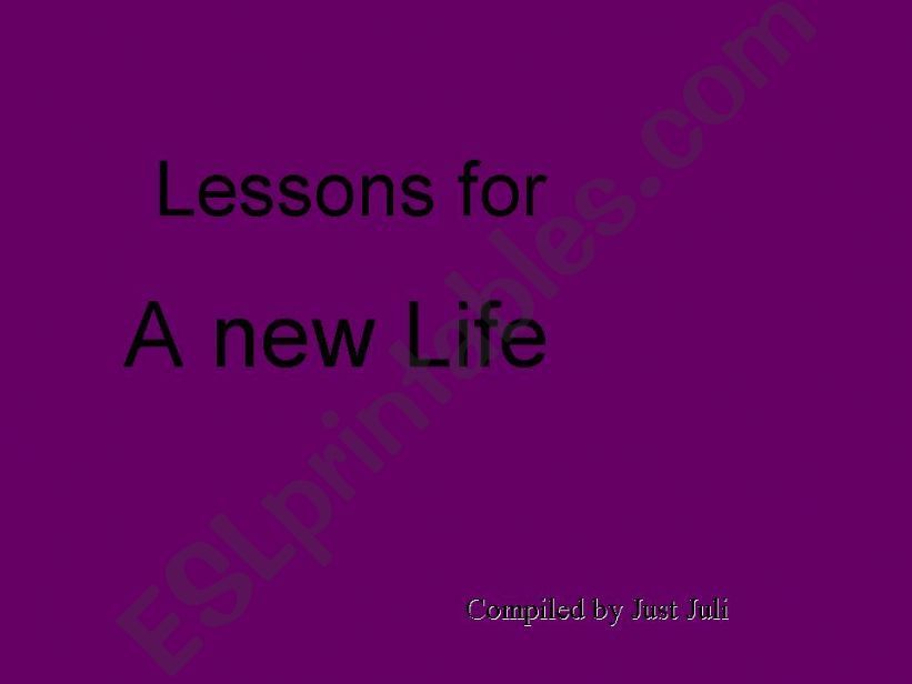 Lessons for A new Life powerpoint