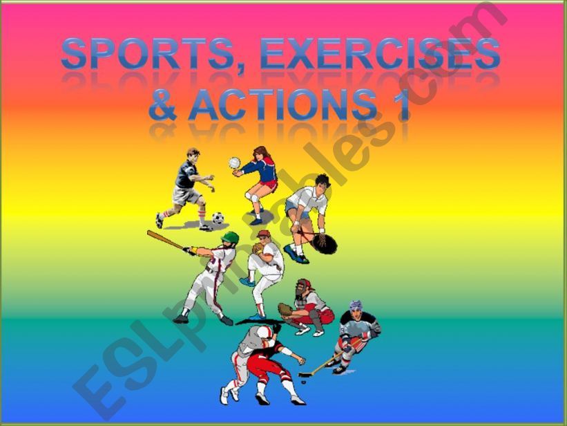 Sports, exercises and actions ( 1 of  2 ) 