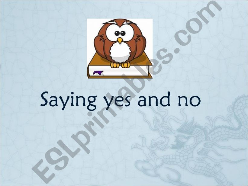 Saying yes and no powerpoint