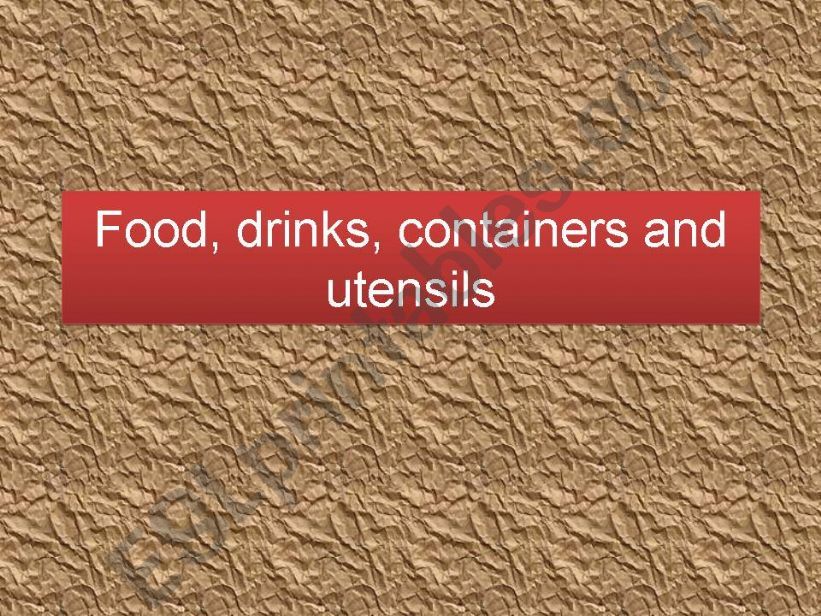 Food, drinks, containers and utensils