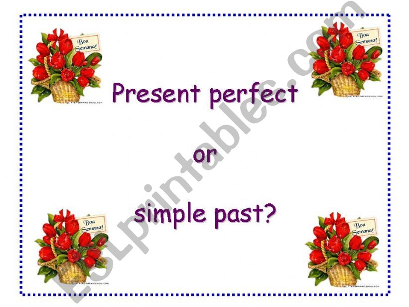 present perfect X simple past 