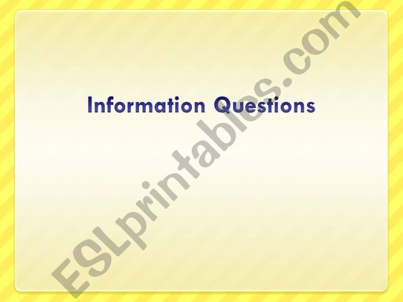 Information Questions with Do & Does