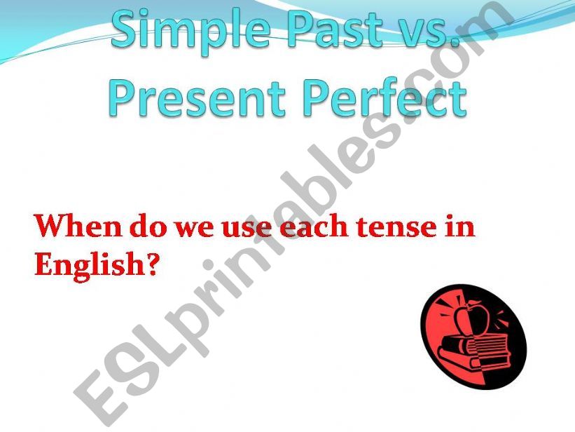 present perfect or simple past