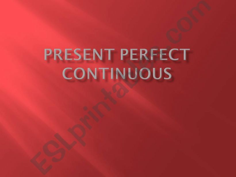 Present Perfect Continuous powerpoint