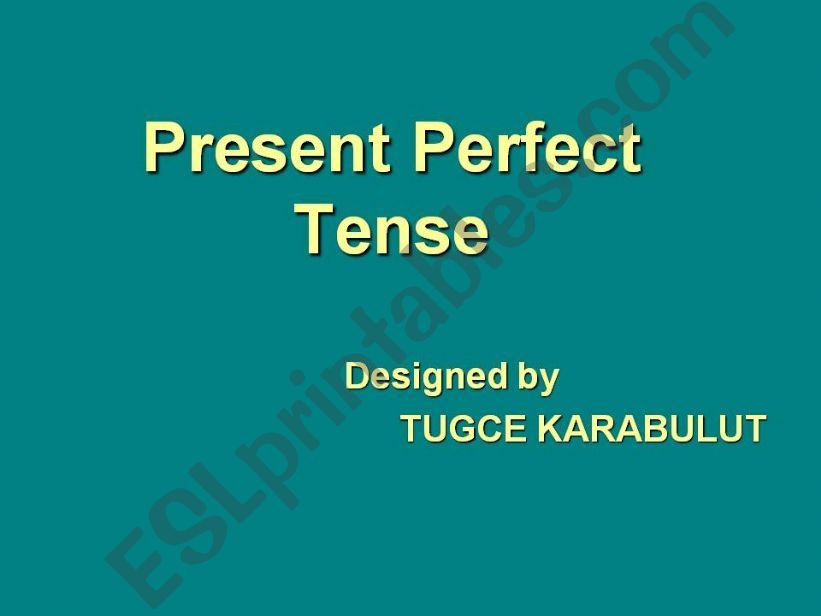 present perfect tense: for/since/already/just