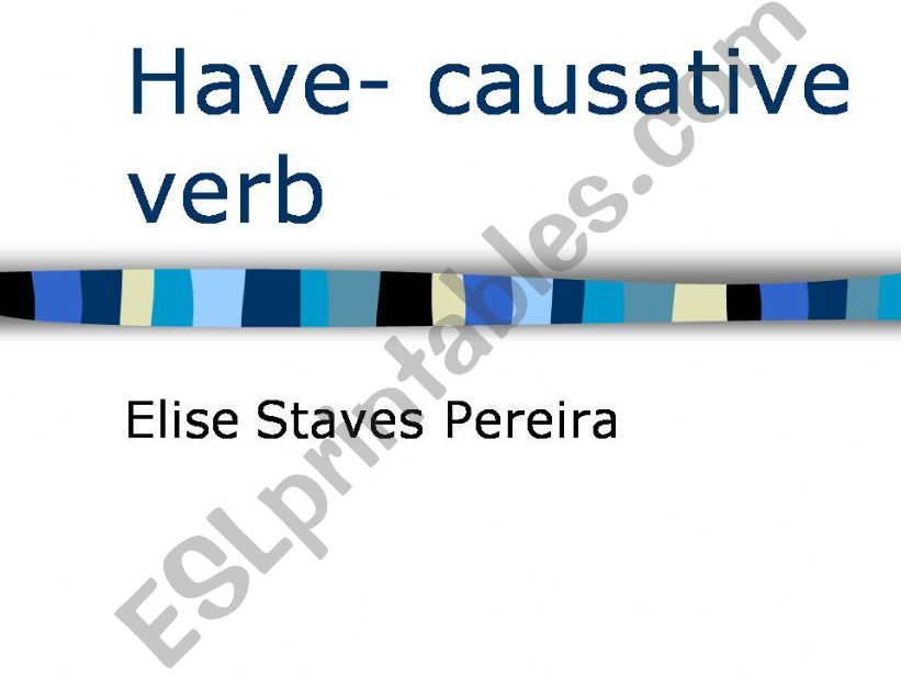 Have- causative verb powerpoint
