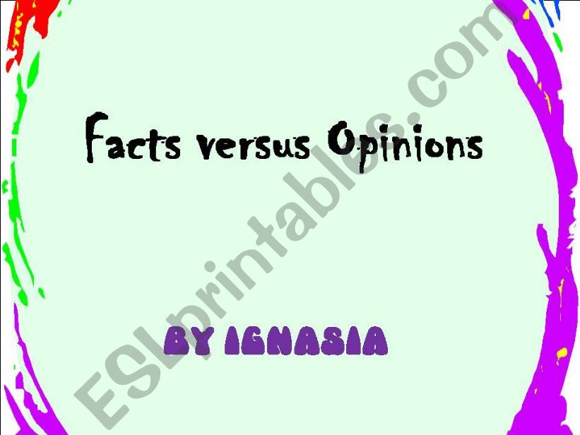 Academic English (Facts versus Opinions)