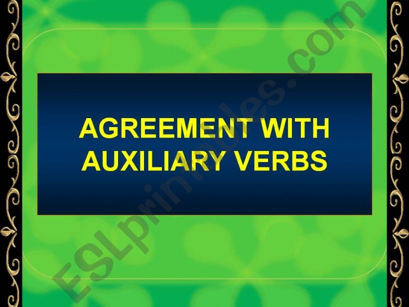 ESL English PowerPoints AGREEMENT WITH AUXILIARY VERBS