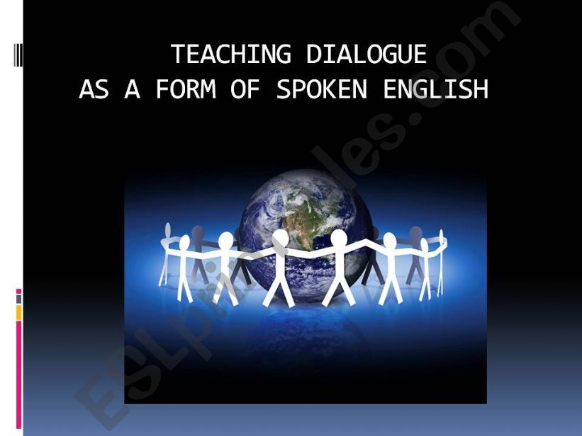 Teaching Dialogue as a Form of Spoken English