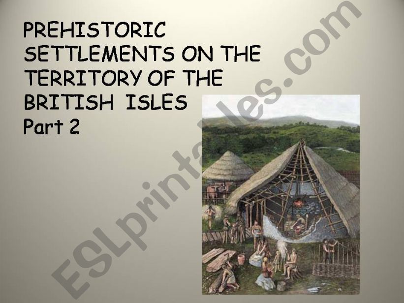 Prehistoric settlements on the territory of the British isles   PART 2/3
