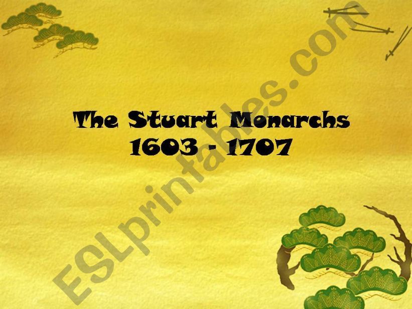 The Stuart Monarchs part 1 powerpoint