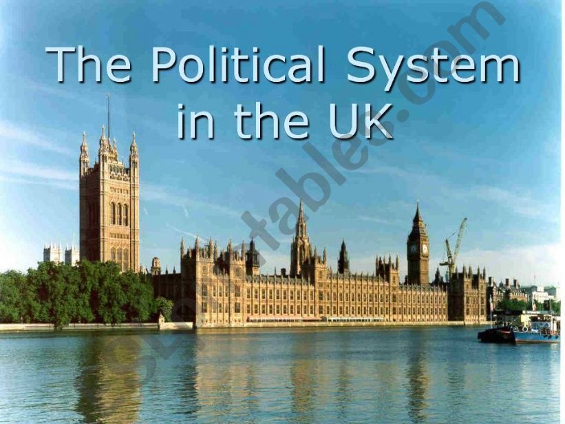 THE POLITICAL SYSTEM IN THE UK part1