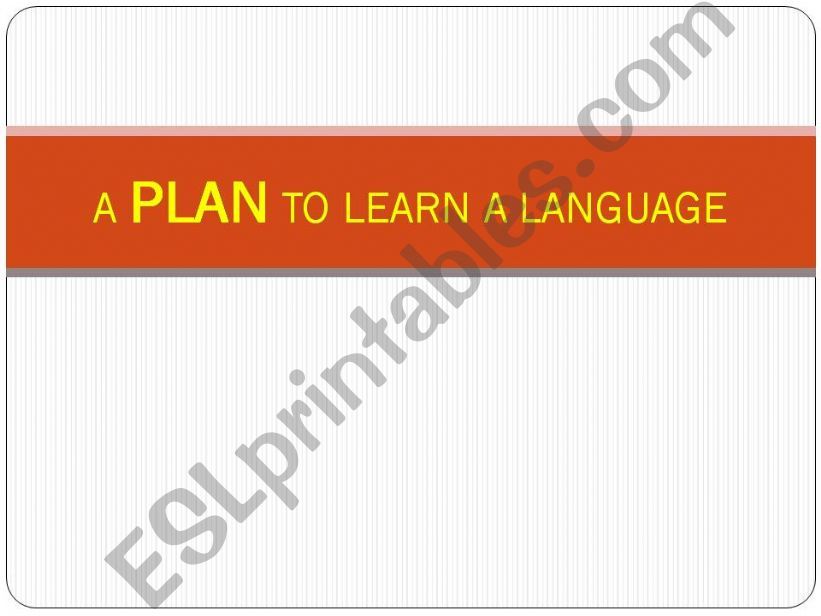 A PLAN TO LEARN A LANGUAGE powerpoint