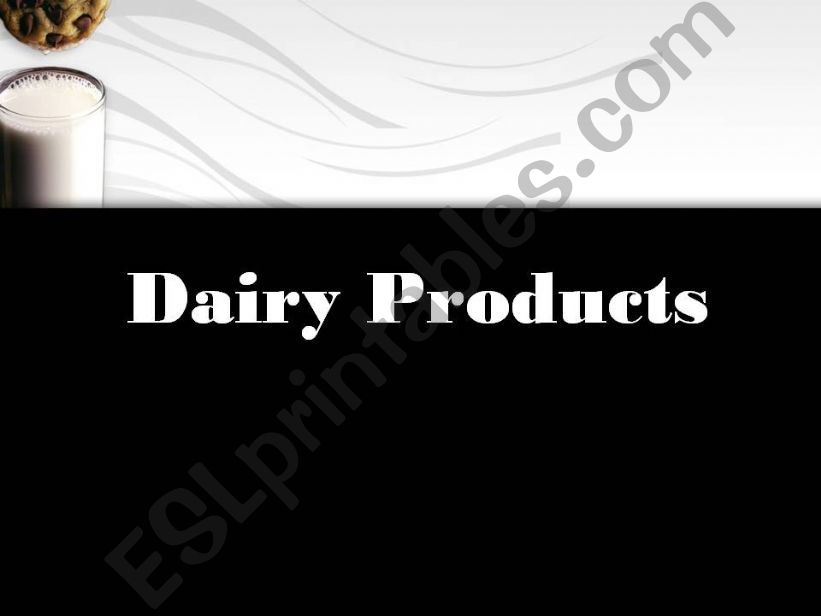 Dairy Products: vocabulary powerpoint