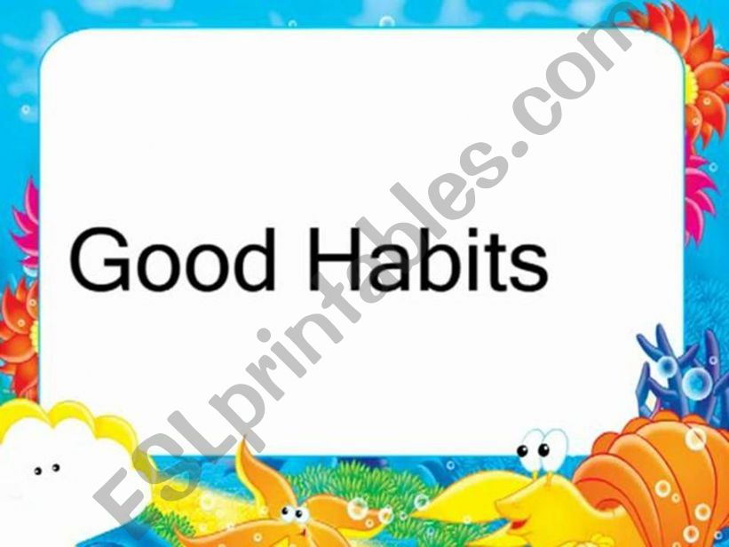 Good habits powerpoint