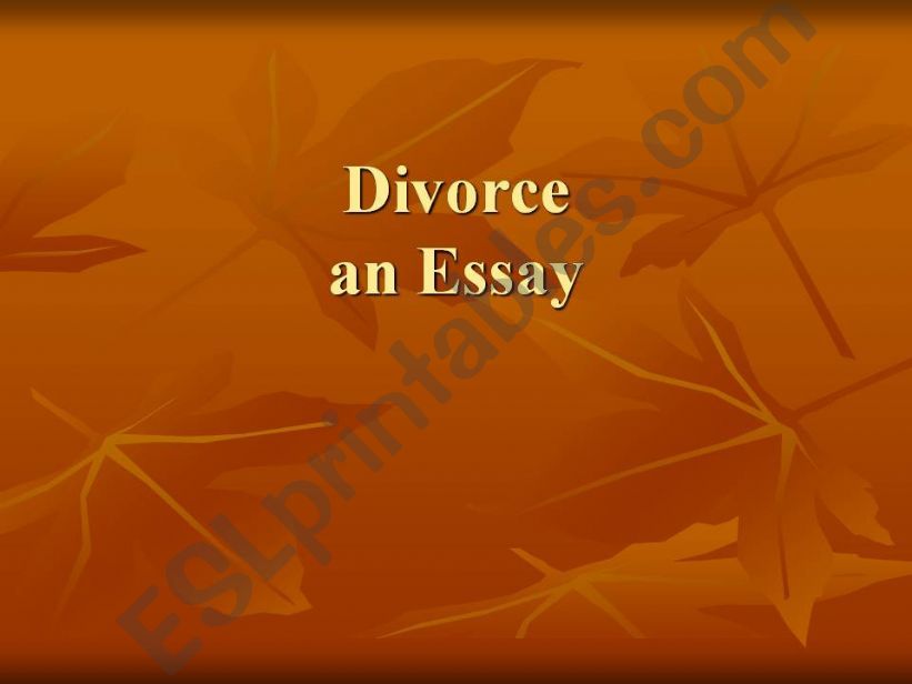 divorce/an essay powerpoint