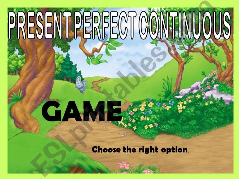 ESL English PowerPoints PRESENT PERFECT CONTINUOUS GAME