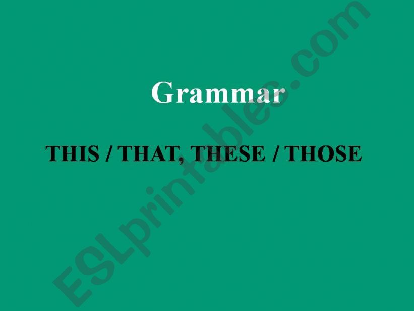 esl-english-powerpoints-this-that-these-those