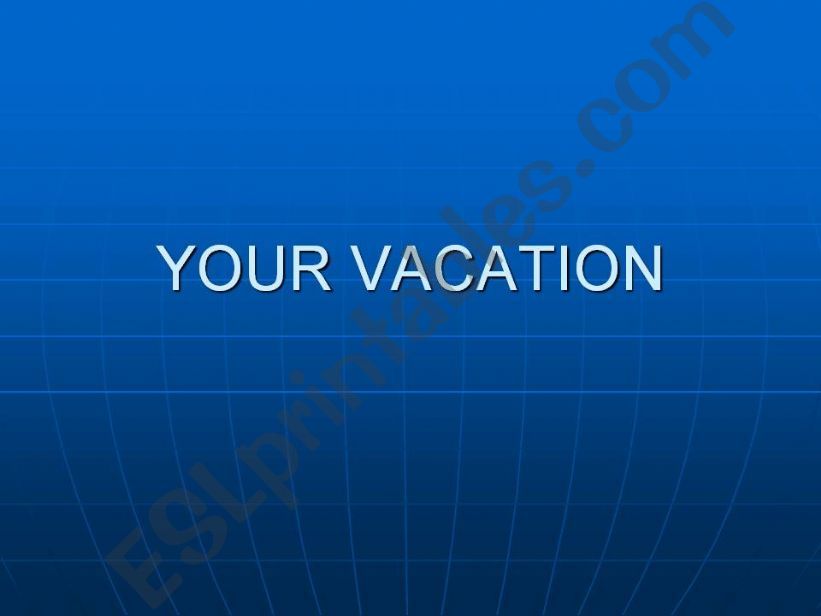 Your Vacation powerpoint