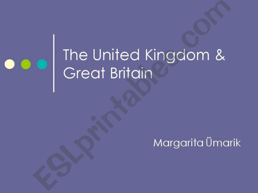 The United Kingdom & Great Britain